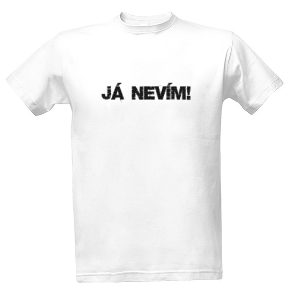 Tričko s potiskem JÁ NEVÍM! - černá