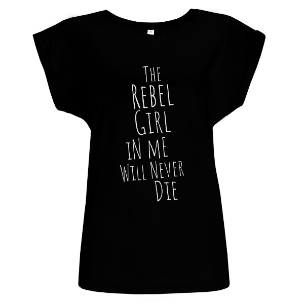 The rebel girl in me will never die